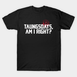 Taungsdays T-Shirt